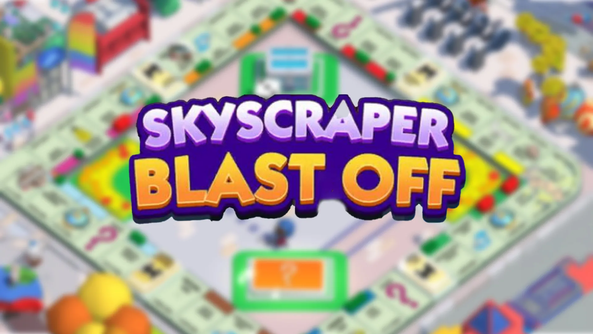 Monopoly GO Skyscraper Blast Off Rewards & Milestones