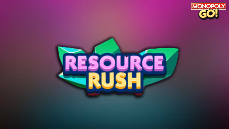 Monopoly GO: All Resource Rush Event Rewards & Milestones