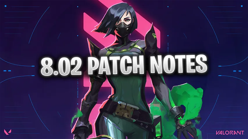 Valorant 8.02 Patch Notes: Agent Changed and Esports Hub