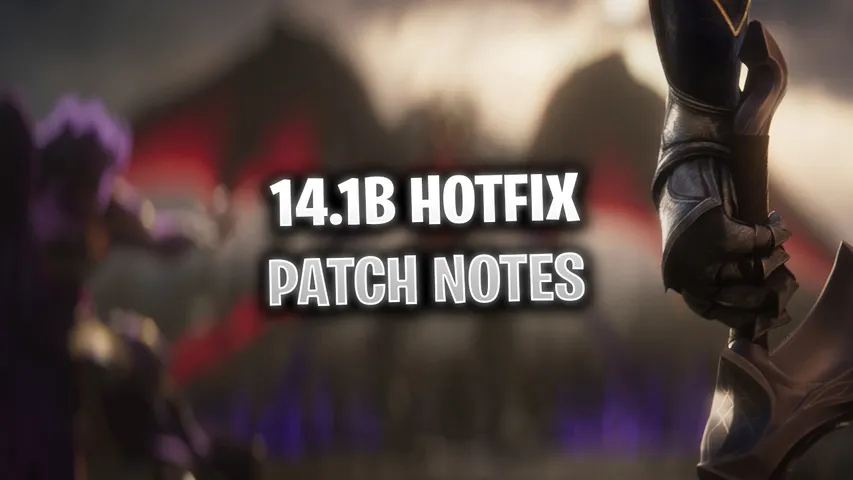 LoL 14.1b Hotfix Patch Notes: Champion, Item and System Changes