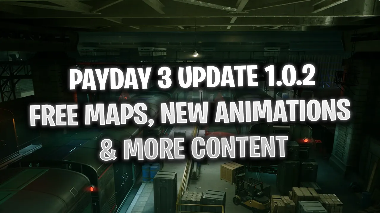 Payday 3 のアップデート 1.0.2 の新しいマップ、アニメーション、コスメティクス