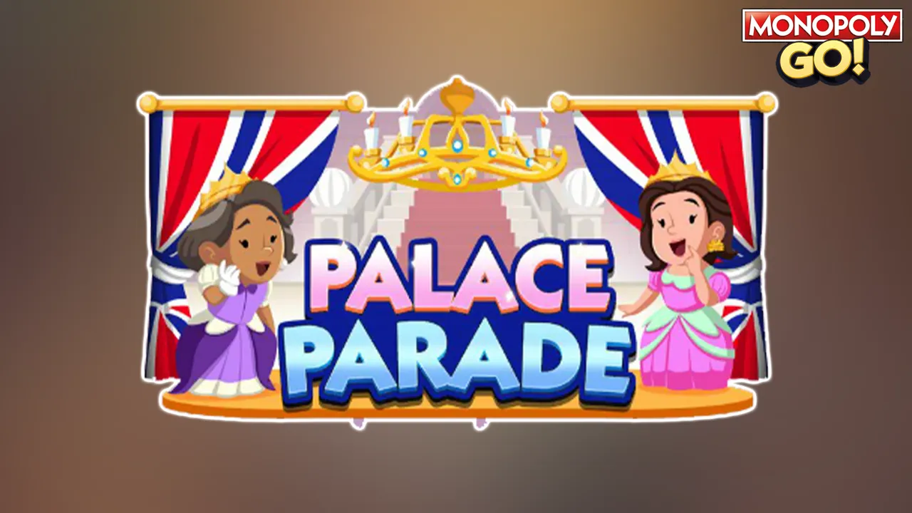 Monopoly GO: All 'Palace Parade' Rewards & Milestones