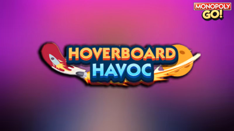 Monopoly GO: All Hoverboard Havoc Event Rewards & Milestones