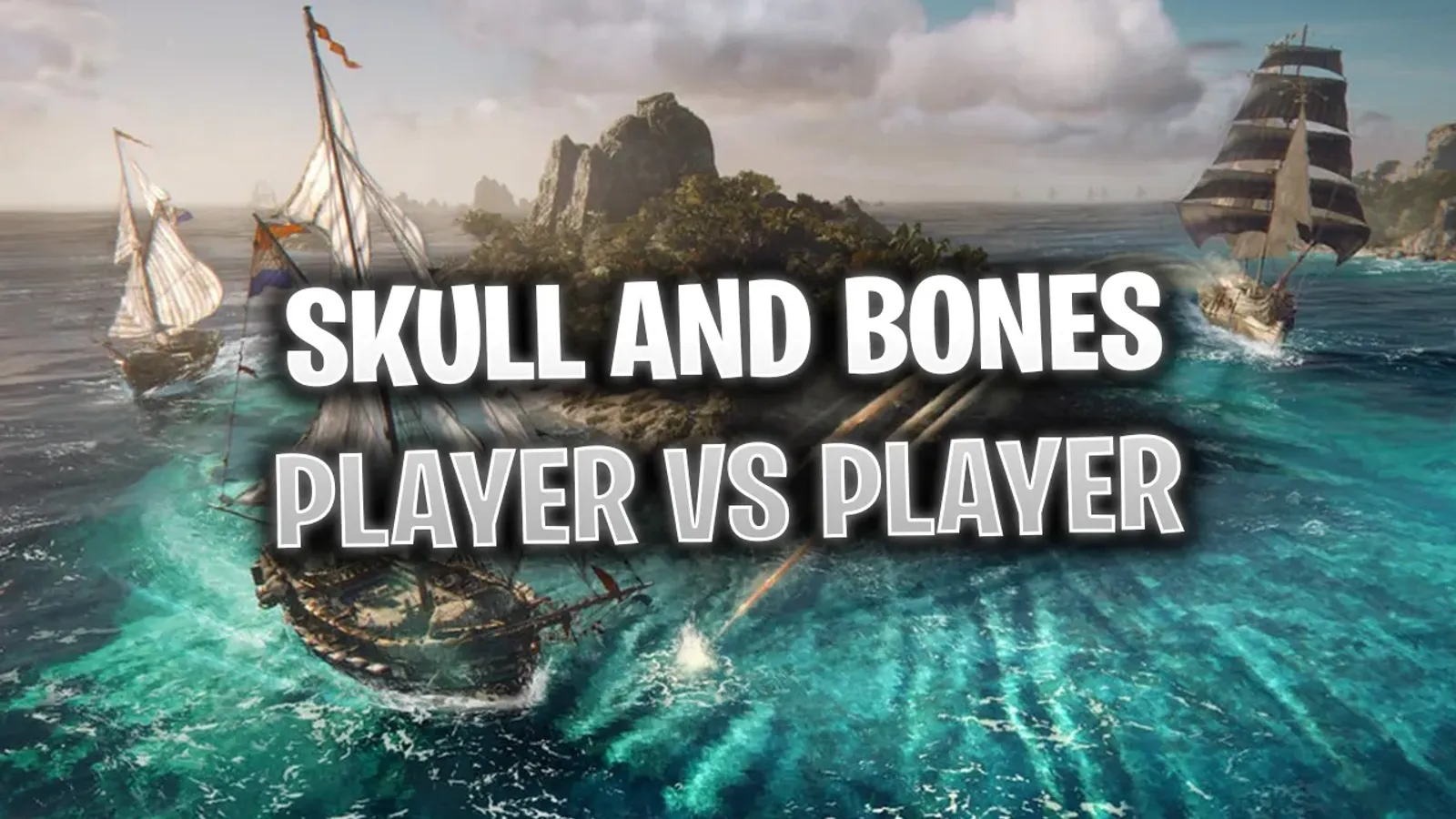 Skull and Bones: Will There Be PvP?