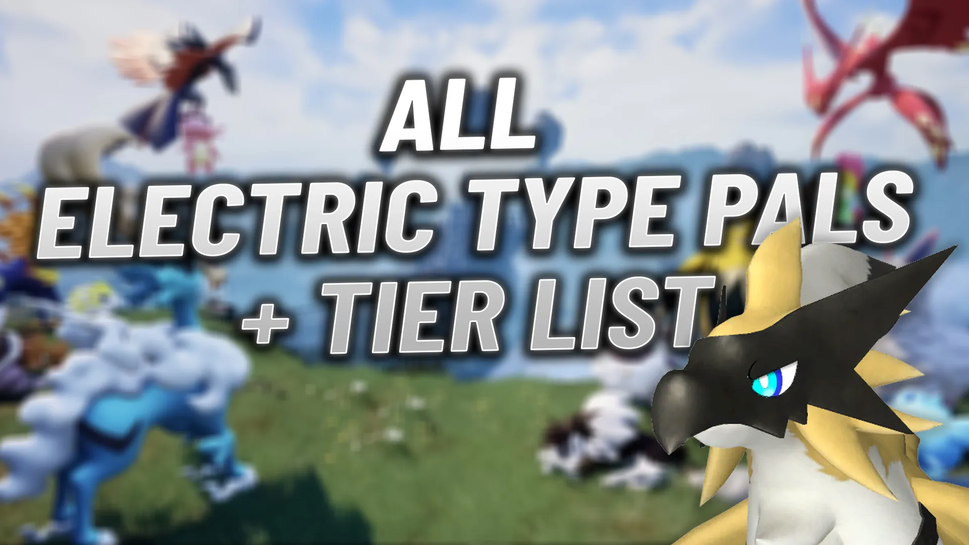 Palworld: All Available Electric Pals And Tier List