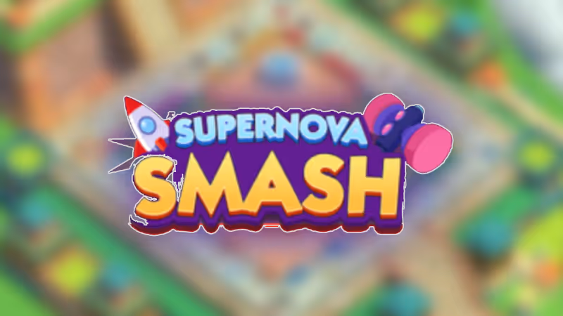 Monopoly GO: BSupernova Smash Event Rewards & Milestones (May 6)
