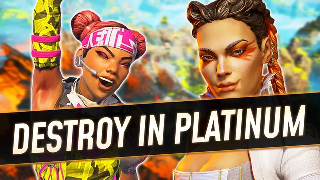 The Best Playstyle to Destroy in Plat
