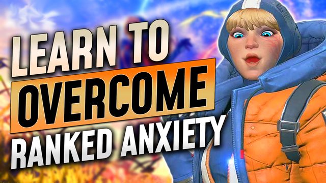 How to Overcome Ranked Anxiety