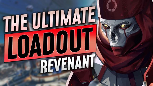 The Optimal Loadout for Revenant