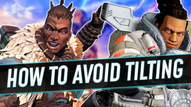 How to Never Tilt in Apex!