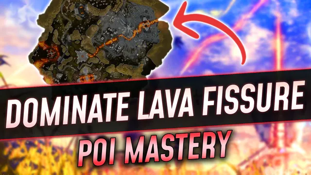 POI Mastery: How to Dominate Lava Fissure