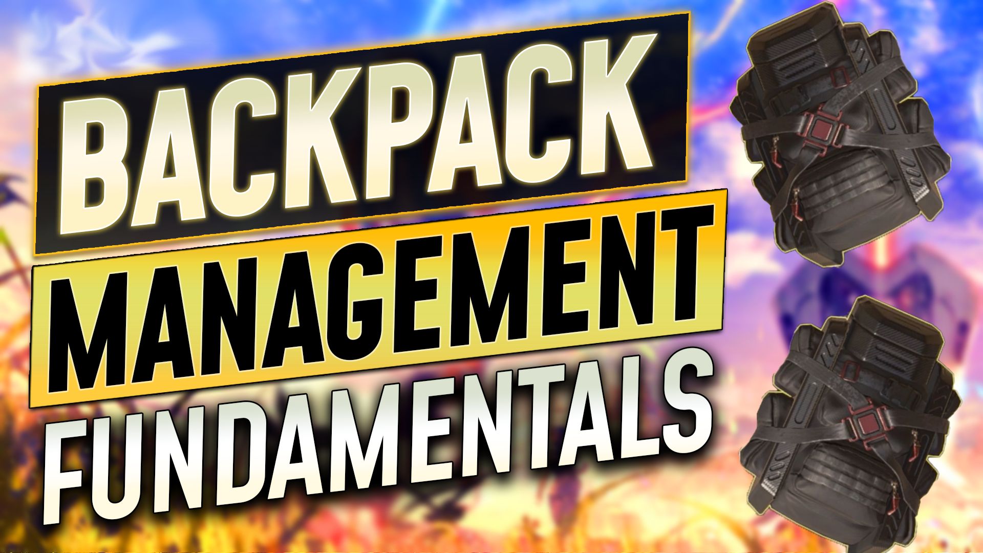 Backpack Management Fundamentals GameLeap