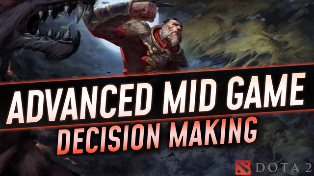 Advanced Mid Game Decision Making