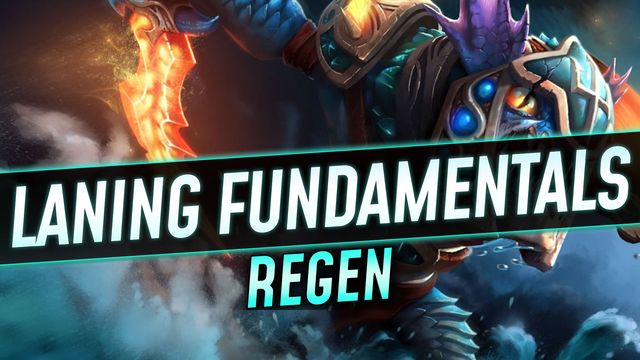 Laning Fundamentals: Regen