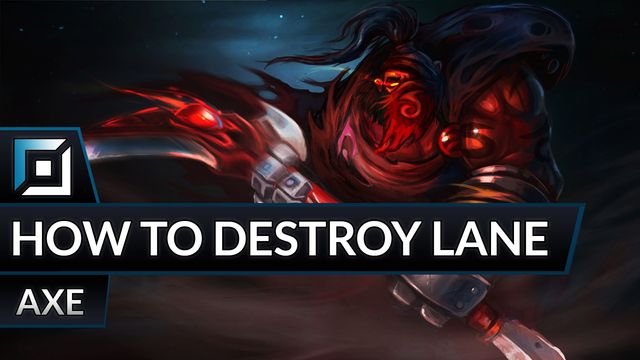 How to Destroy Lane as Axe