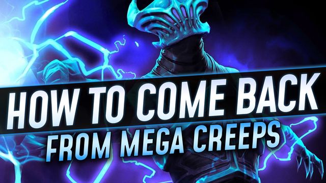 How to Come Back Against Mega Creeps