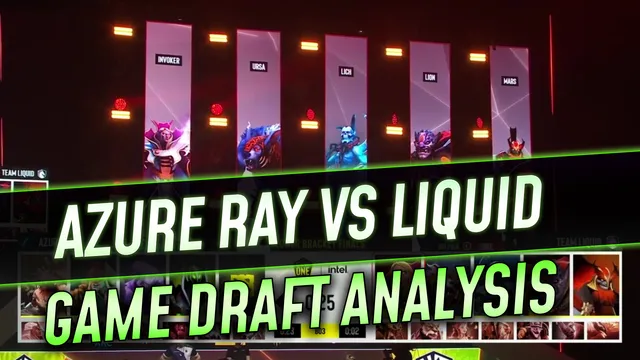 Azure Ray vs. Team Liquid: Draft Analysis
