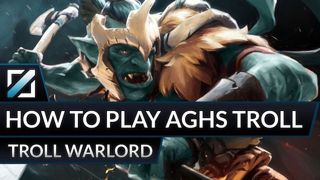 How to Play Aghanim's Troll