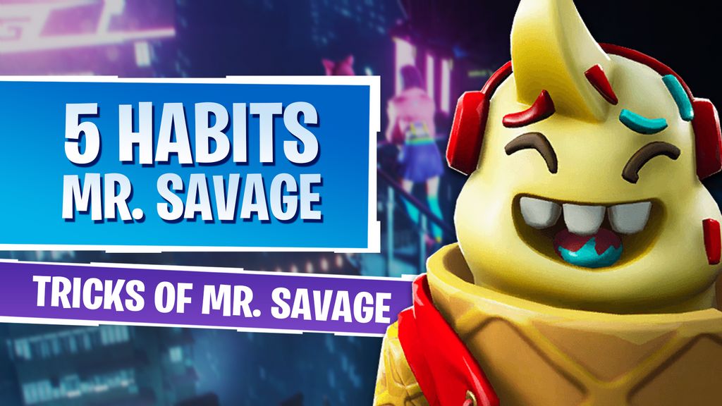 Top 5 Habits of Mr. Savage
