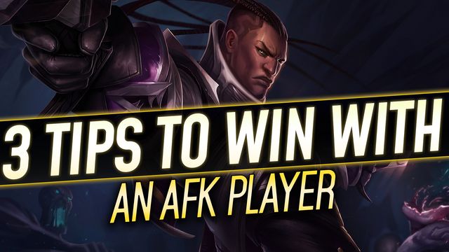 3 Tips to Win with an AFK Player