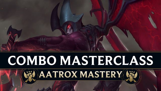 The Aatrox Combo Masterclass