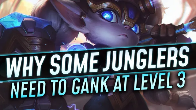 Why Some Junglers Need to Gank at Level 3