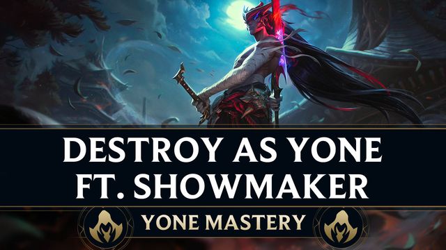 How to Destroy as Yone ft. Showmaker