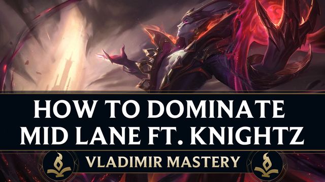 How to Dominate Mid Lane ft. Knightz