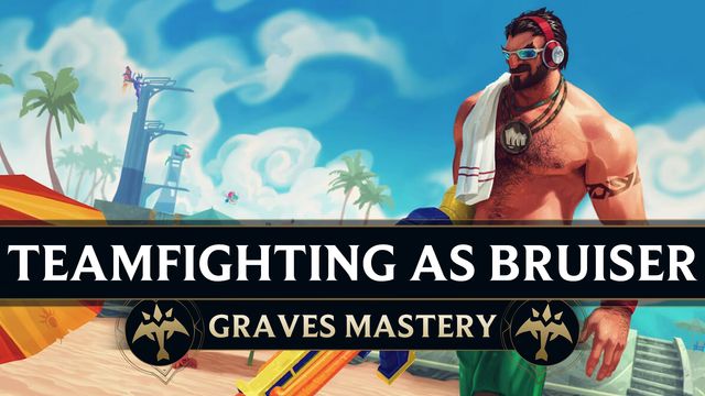 Teamfighting as Bruiser Graves