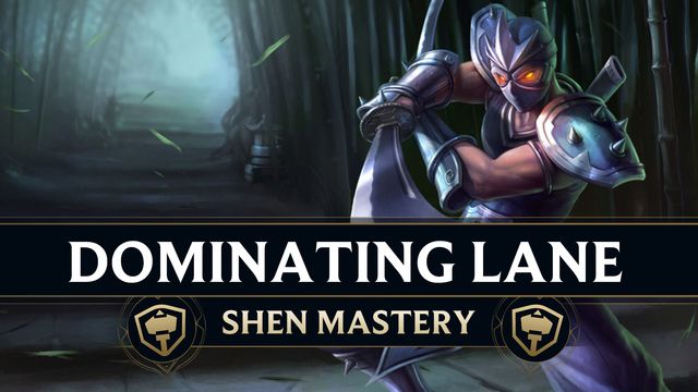 How to Dominate Lane as Shen