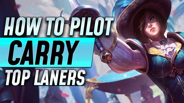 How to Pilot Carry Top Laners