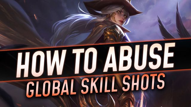 How to Properly Abuse Global Skill Shots