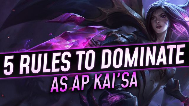 5 Rules to Dominate as AP Kai'Sa