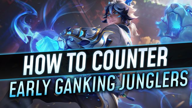 How to Counter Early Ganking Junglers