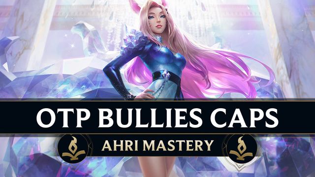 How this One Trick Ahri Bullied Caps