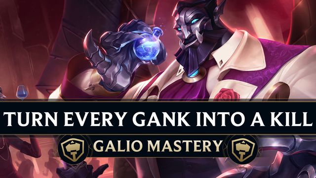 Galio How to Turn Every Gank into a Kill