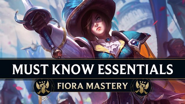 Essentials Every Fiora Must Master