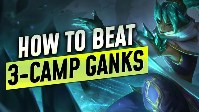 How to Stop Dying to 3-Camp Ganks!