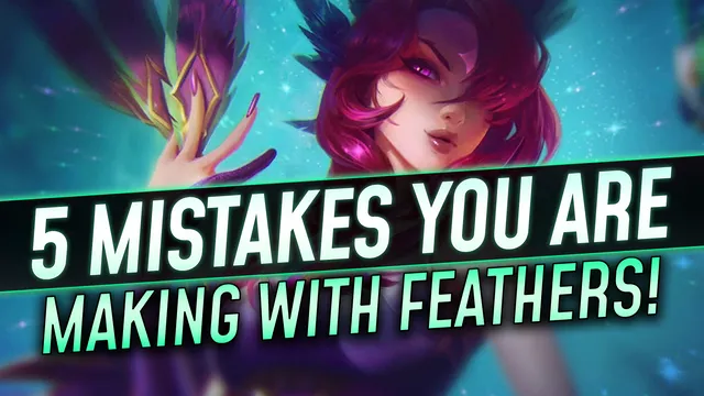 5 Mistakes You're Making with Feathers!