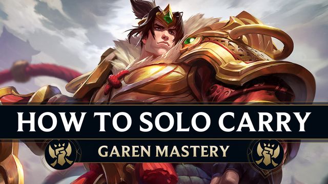 The Solo Carry Playstyle as Garen