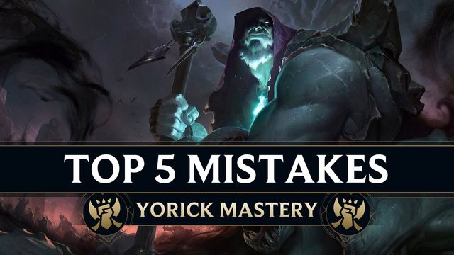 5 Mistakes Every Yorick Must Fix