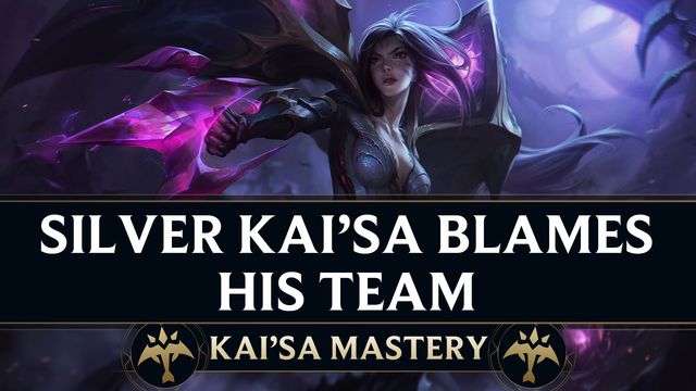 Silver Kai'sa Thinks His Team is the Problem