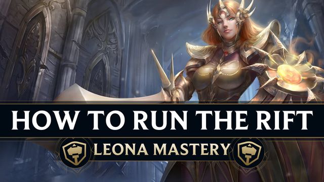 How to Run the Rift as Leona