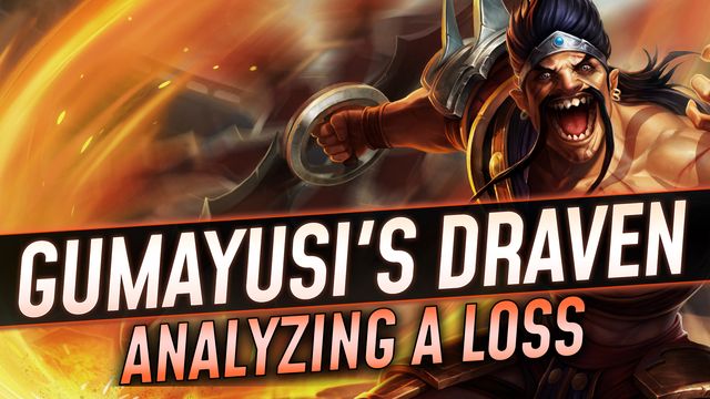 Analyzing a Loss: Gumayusi's Draven