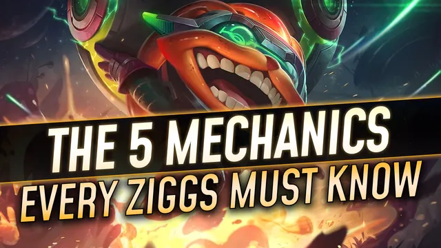 The 5 Mechanics Every Ziggs Must Know