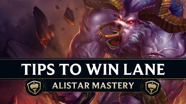 3 Pro Tips to Win Lane as Alistar