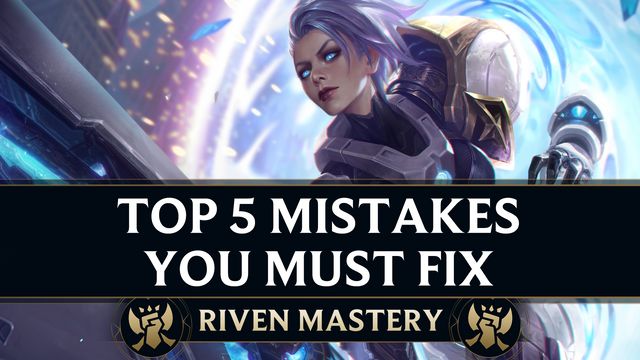 5 Mistakes Every Riven Must Fix