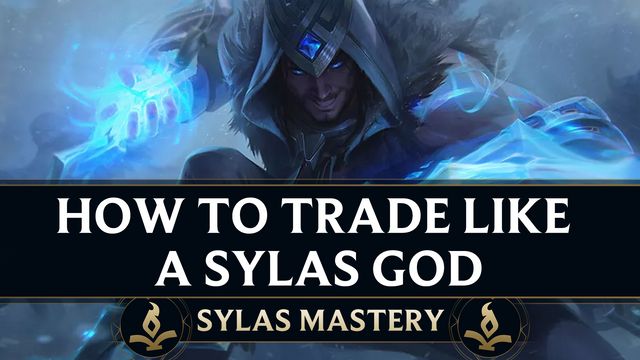 How to Trade like a Sylas God