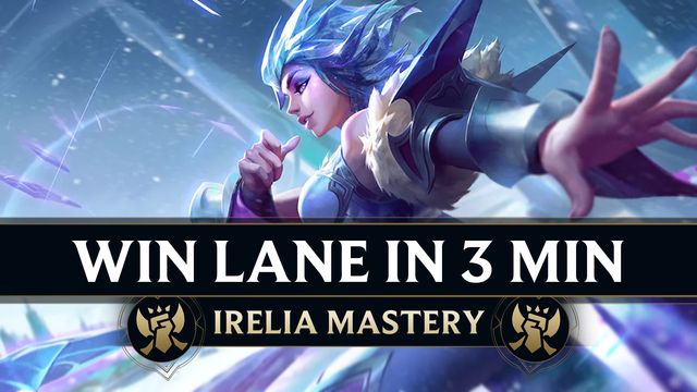 How to WIn Lane in 3 Minutes as Irelia