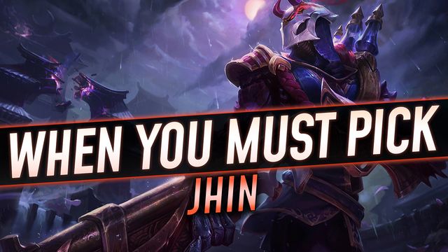 When You Must Pick Jhin